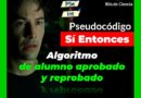 ▷ ALGORITMO CONDICIONAL que saca promedio de tres calificaciones y determina si aprueba o reprueba un alumno | PseInt y Diagrama de flujo